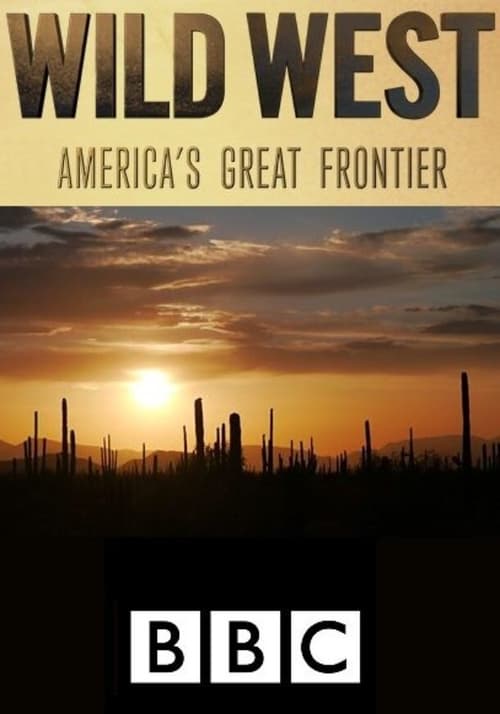 Wild West: America's Great Frontier