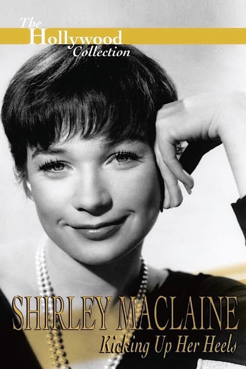 Shirley Maclaine: Kicking Up Her Heels