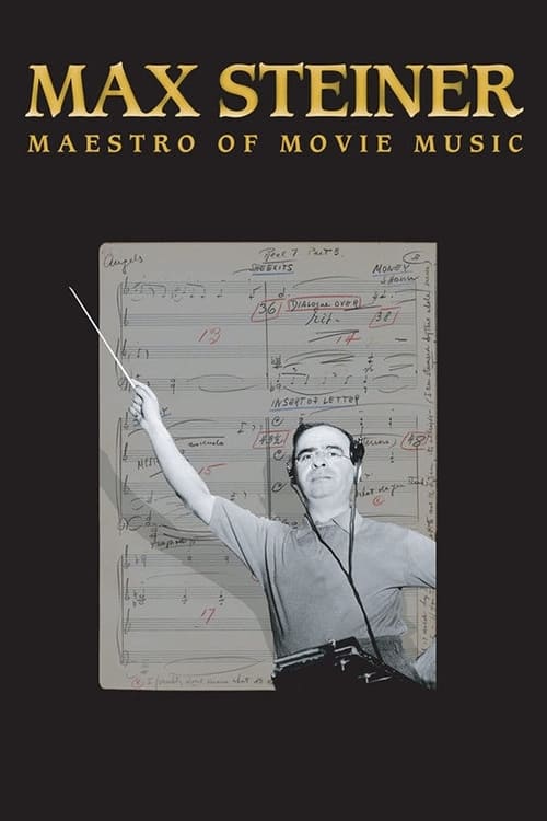 Max Steiner: Maestro of Movie Music