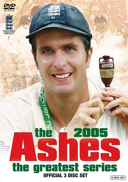 The Ashes – The Greatest Series - 2005