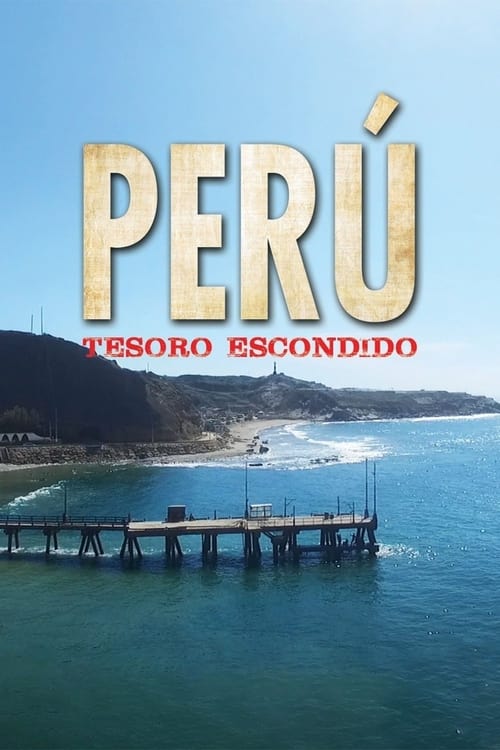 Perú: Tesoro Escondido