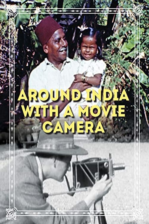 Around India with a Movie Camera