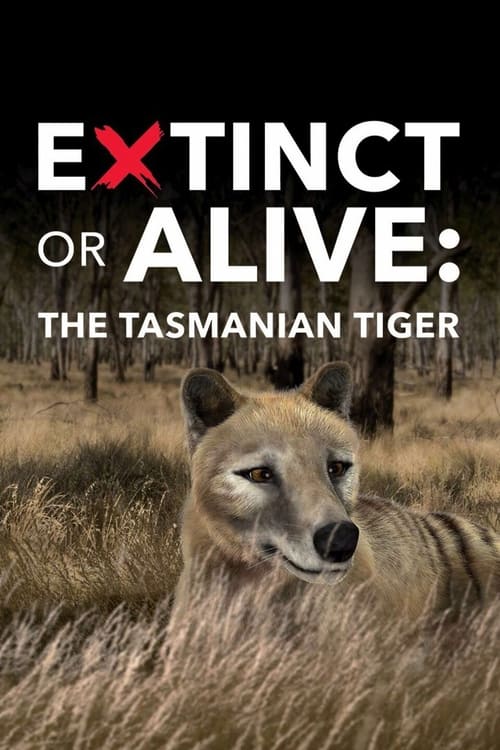 Extinct or Alive: The Tasmanian Tiger