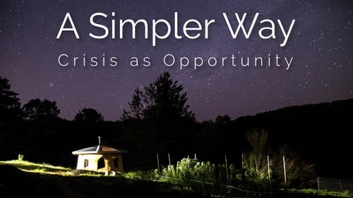 Still image taken from A Simpler Way: Crisis as Opportunity